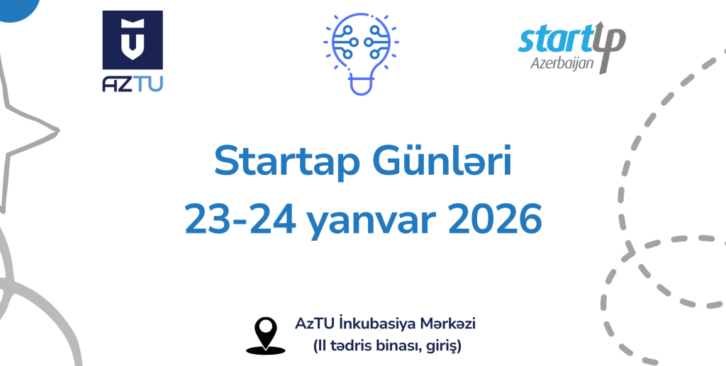 AzTU İnkubasiya Mərkəzində “Startap Günləri” keçiriləcək!