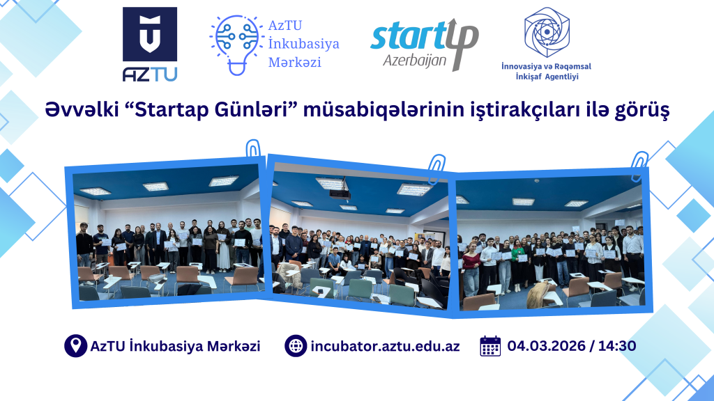 Əvvəlki “Startap Günlərinin” iştirakçı komandaları ilə görüş keçiriləcək