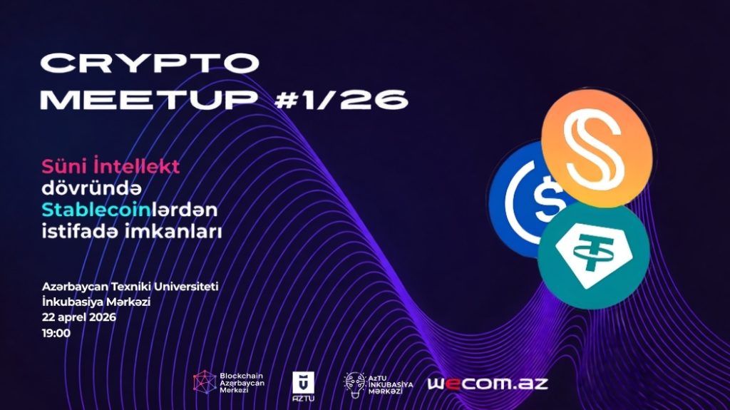 “Blockchain Azərbaycan 2026-nın ilk görüşünü keçirir: AI dövründə stablecoin istifadəsi müzakirə olunacaq”