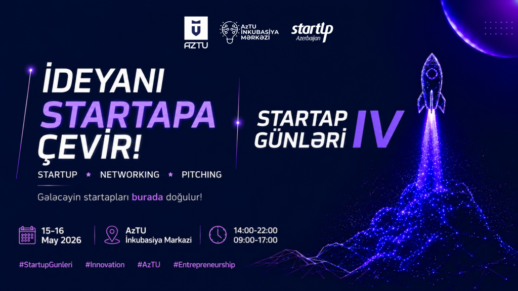 🚀 AzTU İnkubasiya Mərkəzində İTT SABAH qrupları ilə birlikdə “Startap Günləri” keçiriləcək!